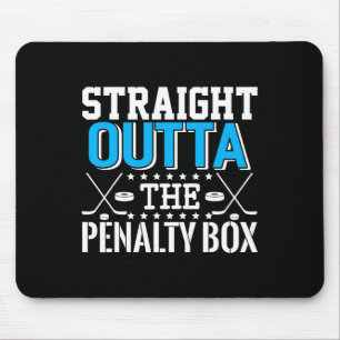 Straight Outta The Penalty Box Funny Hockey Player Mouse Pad