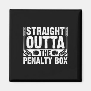 Straight Outta The Penalty Box Funny Ice Hockey Pl Magnet