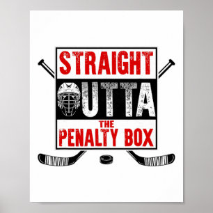 Straight Outta The Penalty Box Funny Ice Hockey Pl Poster