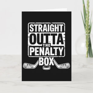 Straight Outta The Penalty Box Hockey Player  Card
