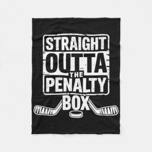 Straight Outta The Penalty Box Hockey Player  Fleece Blanket