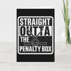 Straight Outta The Penalty Box Ice Hockey Player B Card