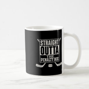 Straight Outta The Penalty Box Ice Hockey Player G Coffee Mug