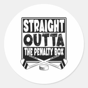 Straight Outta The Penalty Box Icehockey Hockey Me Classic Round Sticker