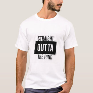 Straight Outta The Pind T-Shirt