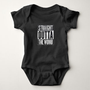 Straight Outta the Womb - Baby grow Baby Bodysuit