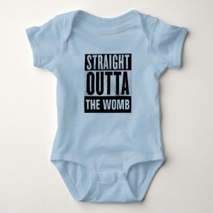 STRAIGHT OUTTA THE WOMB, BABY T-shirts