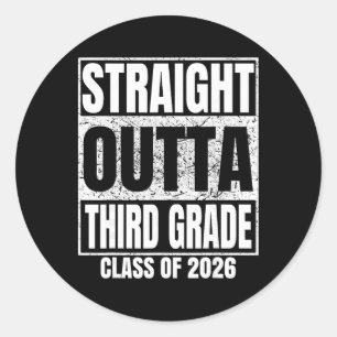 Straight Outta Third Grade Cl Of 2026 3rd Grad Gra Classic Round Sticker
