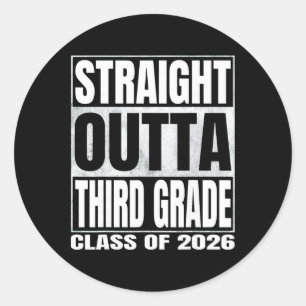 Straight Outta Third Grade Funny Graduate Of 2026 Classic Round Sticker