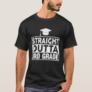 Straight Outta Third Grade Graduation Grad Graduat T-Shirt