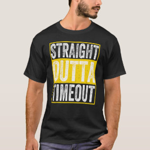 Straight Outta Timeout Infant Kids Childs Toddler T-Shirt