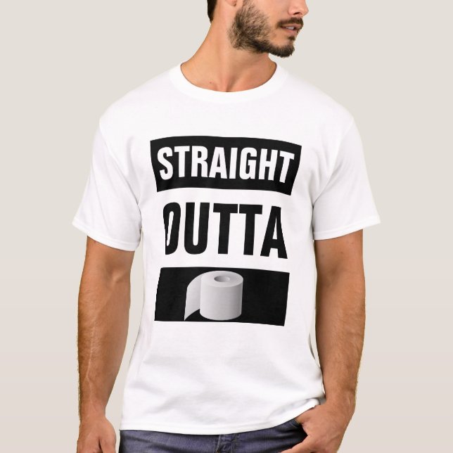 Straight Outta Toilet Paper Novelty T-Shirt (Front)