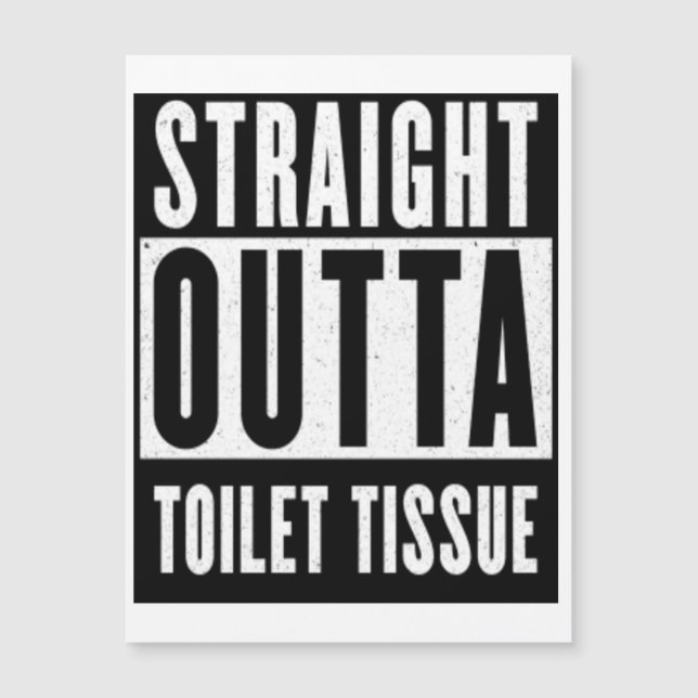 Straight Outta Toilet Tissue Funny Prepper Gifts Magnetic Invitation (Front)