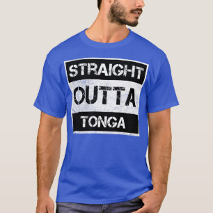 Straight Outta Tonga Traveller Gift Country Expat  T-Shirt