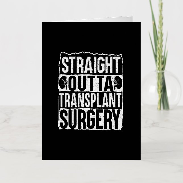 Straight Outta Transplant Surgery Kidney Foil Greeting Card (Front)