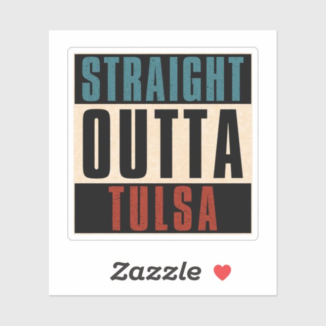Straight Outta Tulsa Oklahoma OK (Sheet)