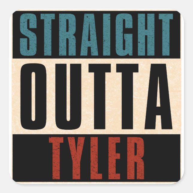 Straight Outta Tyler Texas TX Square Sticker (Front)