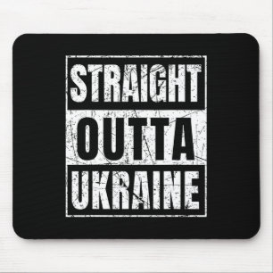 Straight Outta Ukraine Born In Ukraine Mouse Pad