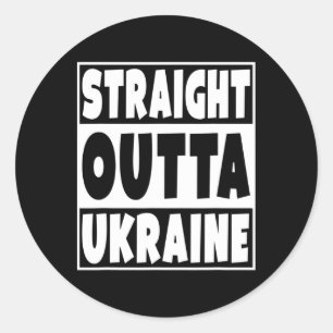 Straight Outta Ukraine Gift For Ukrainian Family R Classic Round Sticker