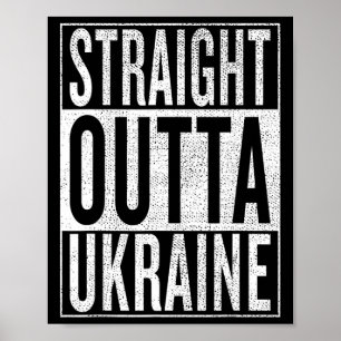Straight Outta Ukraine Great Travel And Gift Idea Poster