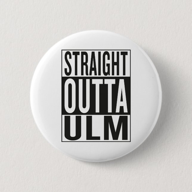 straight outta Ulm 6 Cm Round Badge (Front)