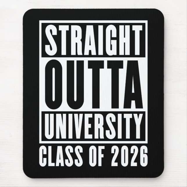 Straight Outta University Class of 2026 Mouse Pad (Front)
