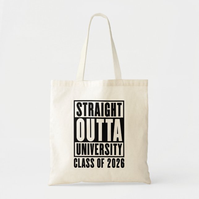 Straight Outta University Class of 2026 Tote Bag (Front)