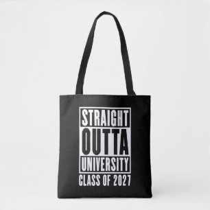 Straight Outta University Class of 2027 Tote Bag