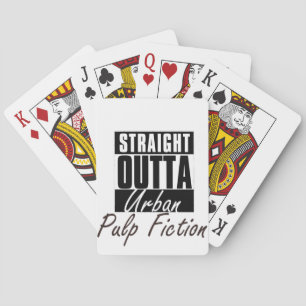 Straight Outta urban Pulp Fiction Playing Cards