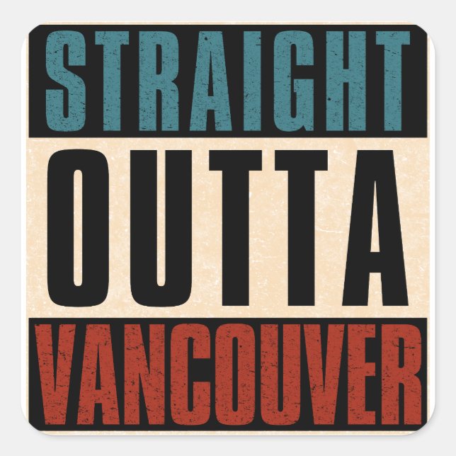 Straight Outta Vancouver Washington WA Square Sticker (Front)