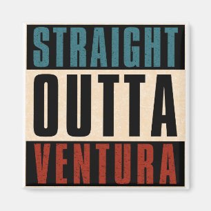 Straight Outta Ventura California CA Magnet