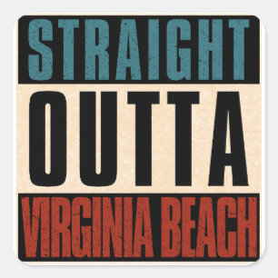 Straight Outta Virginia Beach Virginia VA Square Sticker