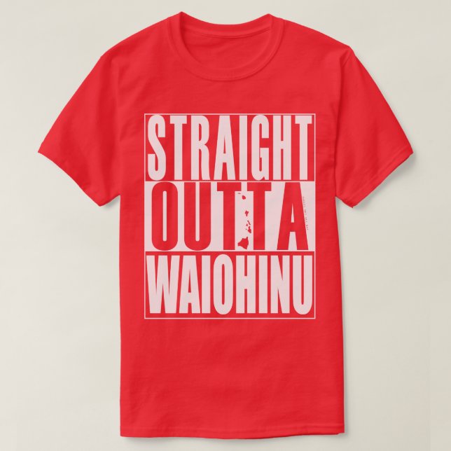 Straight Outta Waiohinu Hawaii White Ink by Hawaii T-Shirt (Design Front)