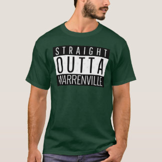 Straight Outta Warrenville Illinois T-Shirt
