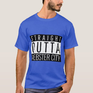 Straight Outta Webster City Iowa Webster City IA T-Shirt