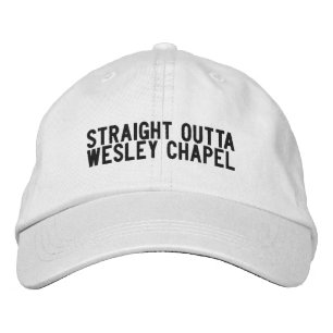 Straight Outta Wesley Chapel Florida Hat