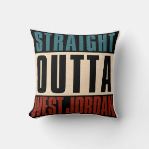 Straight Outta West Jordan Utah UT Cushion