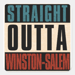 Straight Outta Winston-Salem North Carolina NC Square Sticker