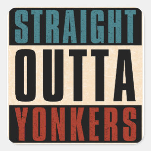 Straight Outta Yonkers New York NY Square Sticker