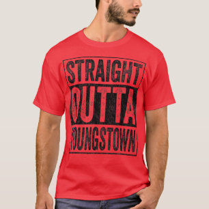 Straight Outta Youngstown  T-Shirt