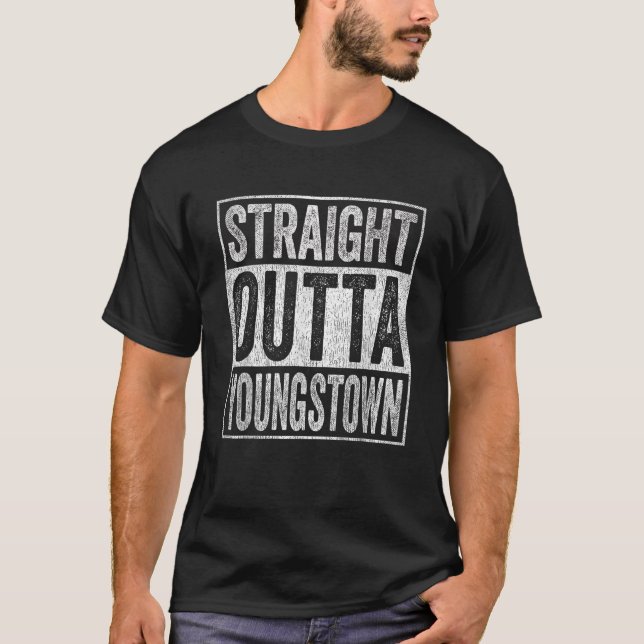 Straight Outta Youngstown T Shirt (Front)