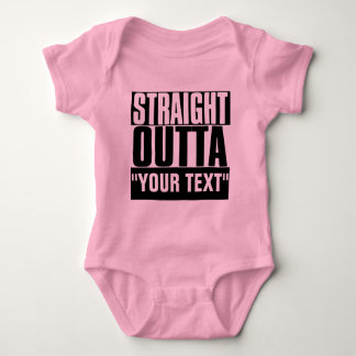 STRAIGHT OUTTA "YOUR TEXT" CUSTOM BABY BODYSUIT