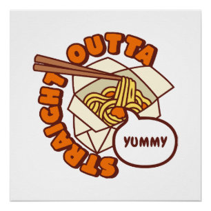 Straight Outta Yummy Ramen Noodles Poster