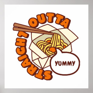 Straight Outta Yummy Ramen Noodles Poster
