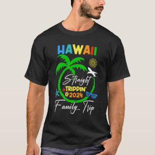 Straight Trippin Aloha Hawaii Family Vacation Summ T-Shirt