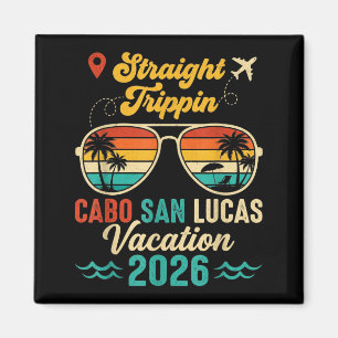 Straight Trippin Cabo San Lucas 2026 Family Summer Magnet