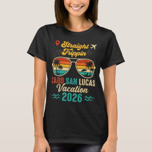 Straight Trippin Cabo San Lucas 2026 Family Summer T-Shirt