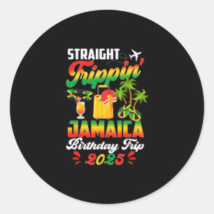 Straight Trippin' Jamaica Vacation 2025 Birthday F Classic Round Sticker