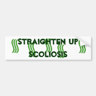 Straighten Up Scoliosis Bumper Sticker