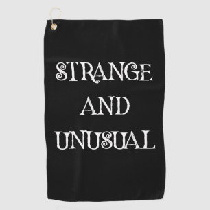 Strange and Unusual Gothic Quote Design Golf Towel